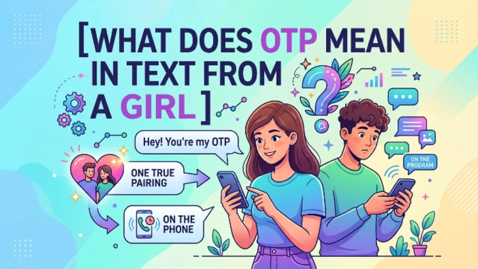 what does otp mean in text from a girl